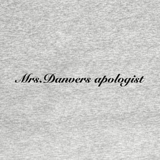 Mrs.Danvers Apologist T-Shirt